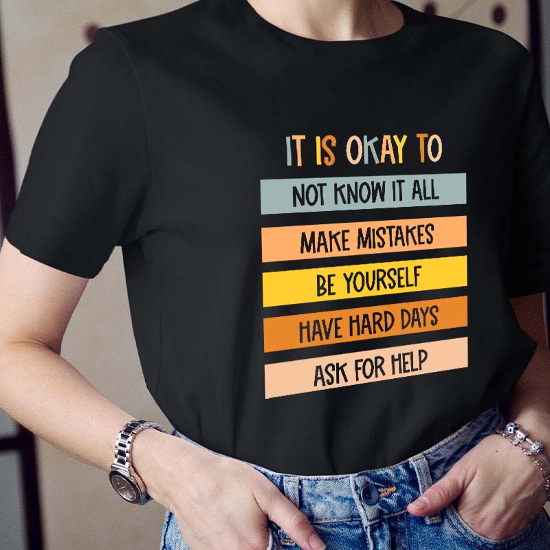 It Is Okay To Do Teacher T-Shirt