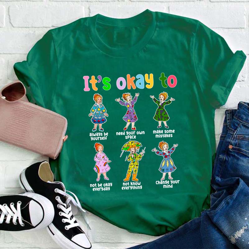 It's Okay To Teacher T-Shirt