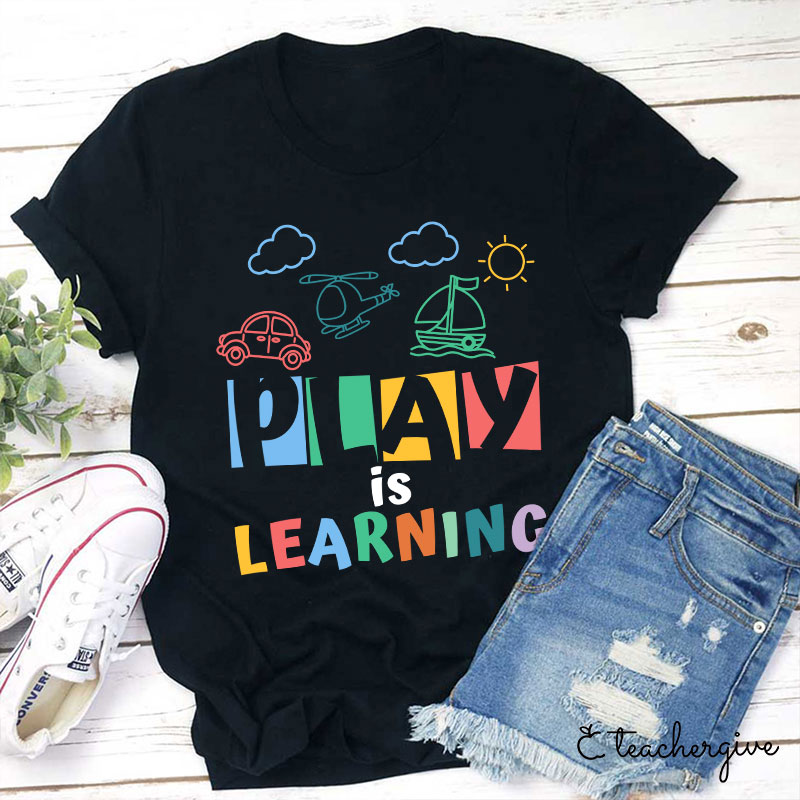 Play Is Learning Cartoon T-Shirt-Teachergive