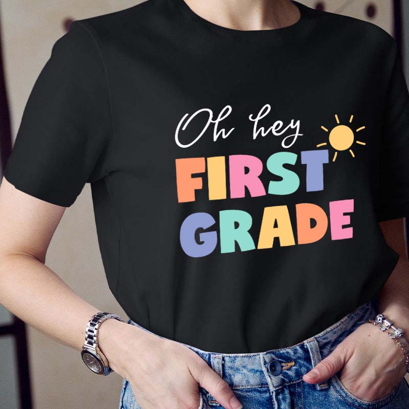 Personalized Grade Oh Hey First Grade Teacher T-Shirt