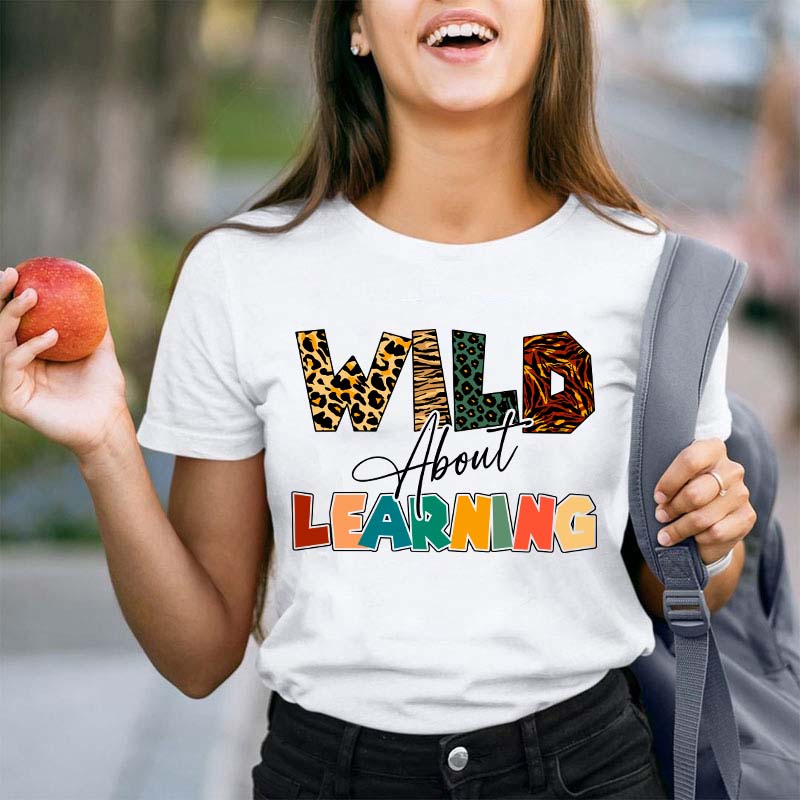 Wild About Learning Teacher T-Shirt