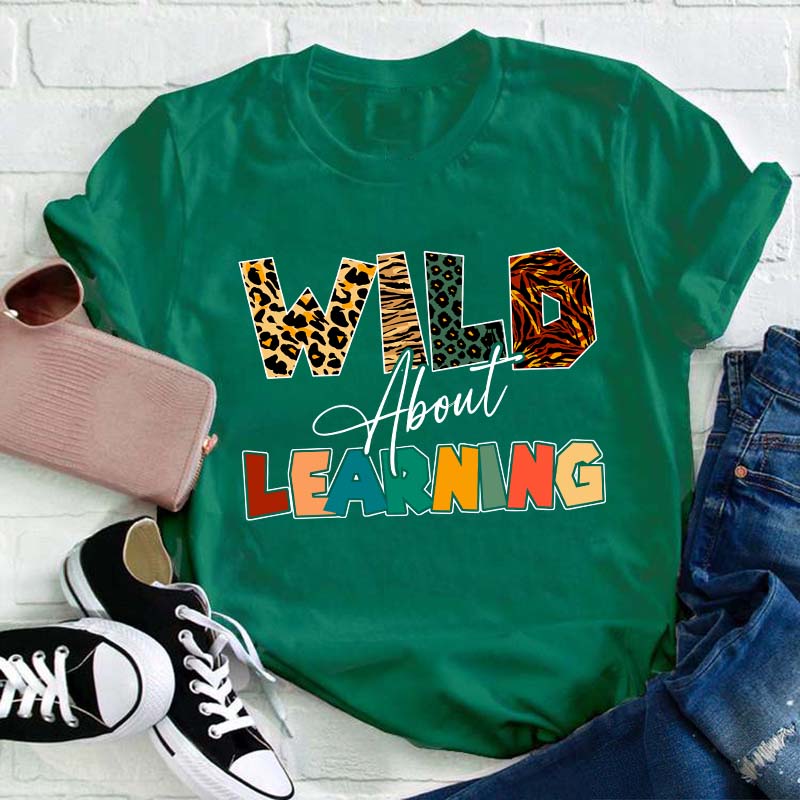 Wild About Learning Teacher T-Shirt