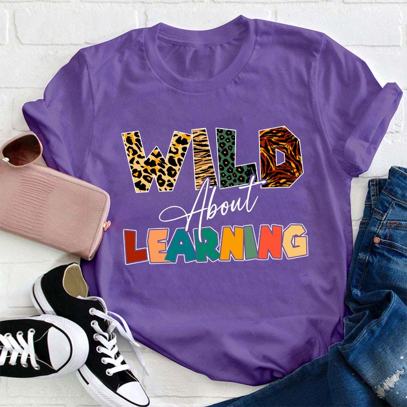 Wild About Learning Teacher T-Shirt