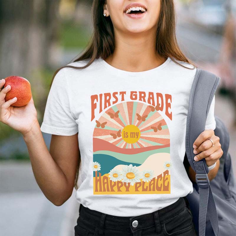 Personalized First Grade Is My Happy Place Teacher T-Shirt