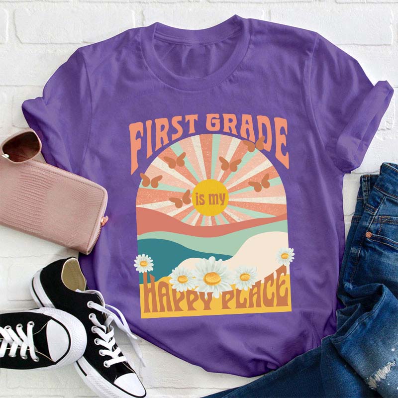 Personalized First Grade Is My Happy Place Teacher T-Shirt