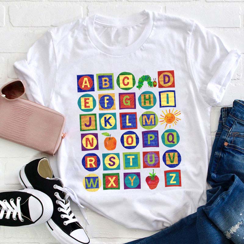 26 Letters The Very Hungry Caterpillar Teacher T-Shirt