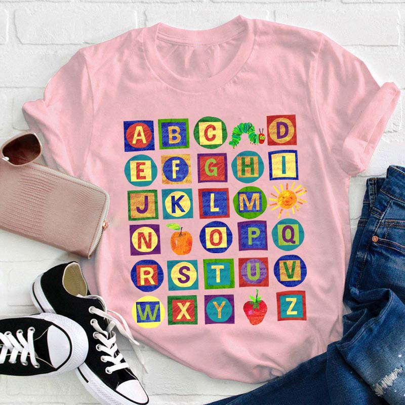 26 Letters The Very Hungry Caterpillar Teacher T-Shirt