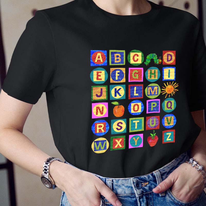 26 Letters The Very Hungry Caterpillar Teacher T-Shirt