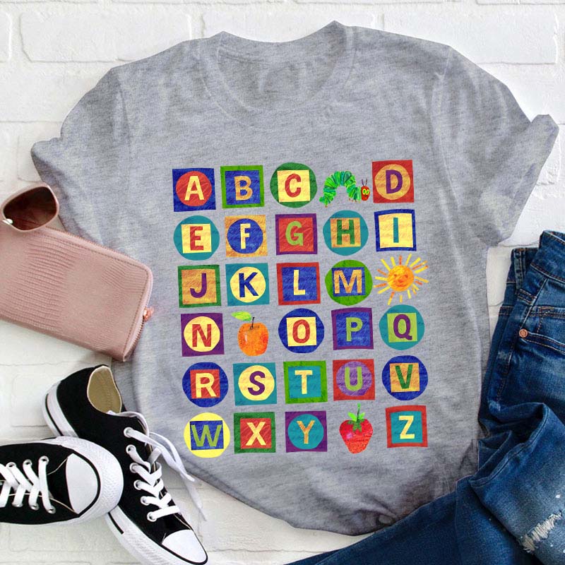 26 Letters The Very Hungry Caterpillar Teacher T-Shirt