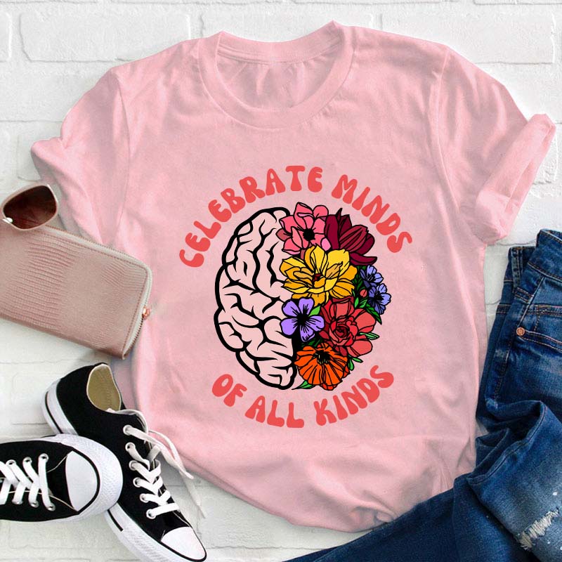 Celebrate Minds Of All Kinds Teacher T-Shirt