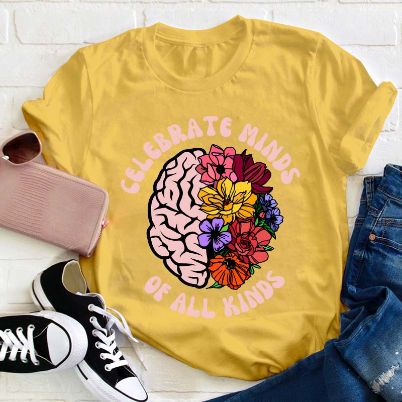 Celebrate Minds Of All Kinds Teacher T-Shirt