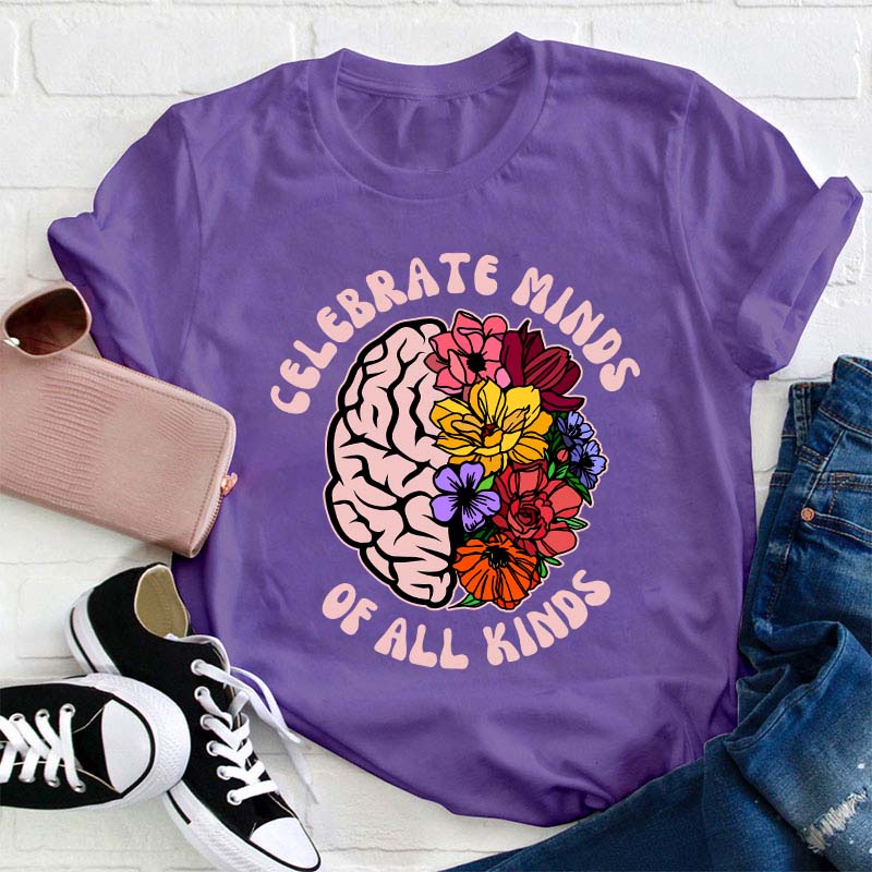 Celebrate Minds Of All Kinds Teacher T-Shirt