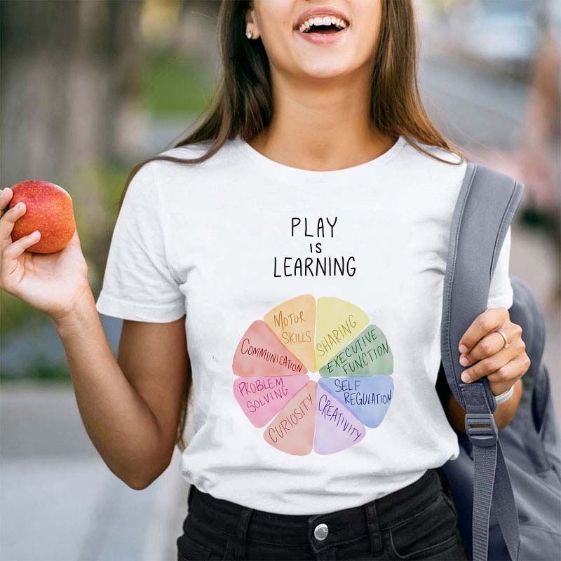 Play Is Learning Teacher T-Shirt
