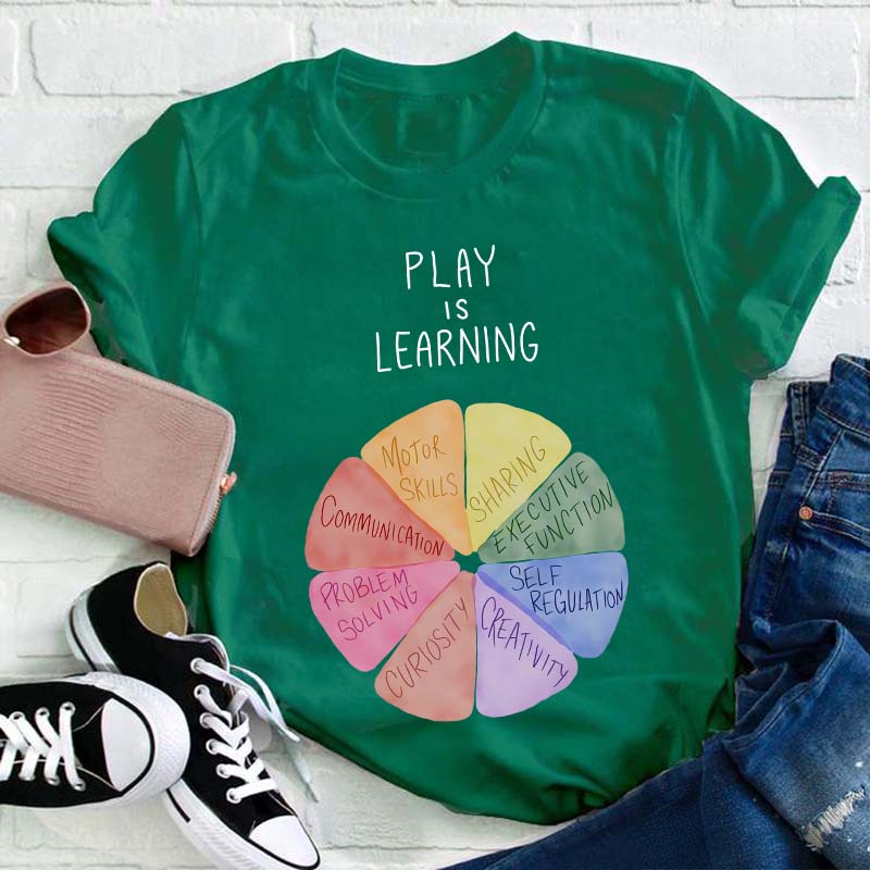 Play Is Learning Teacher T-Shirt