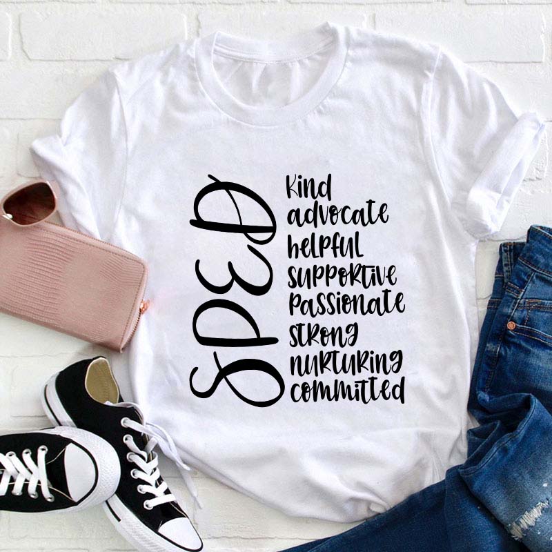 SPED Kind Advocate Helpful Teacher T-Shirt