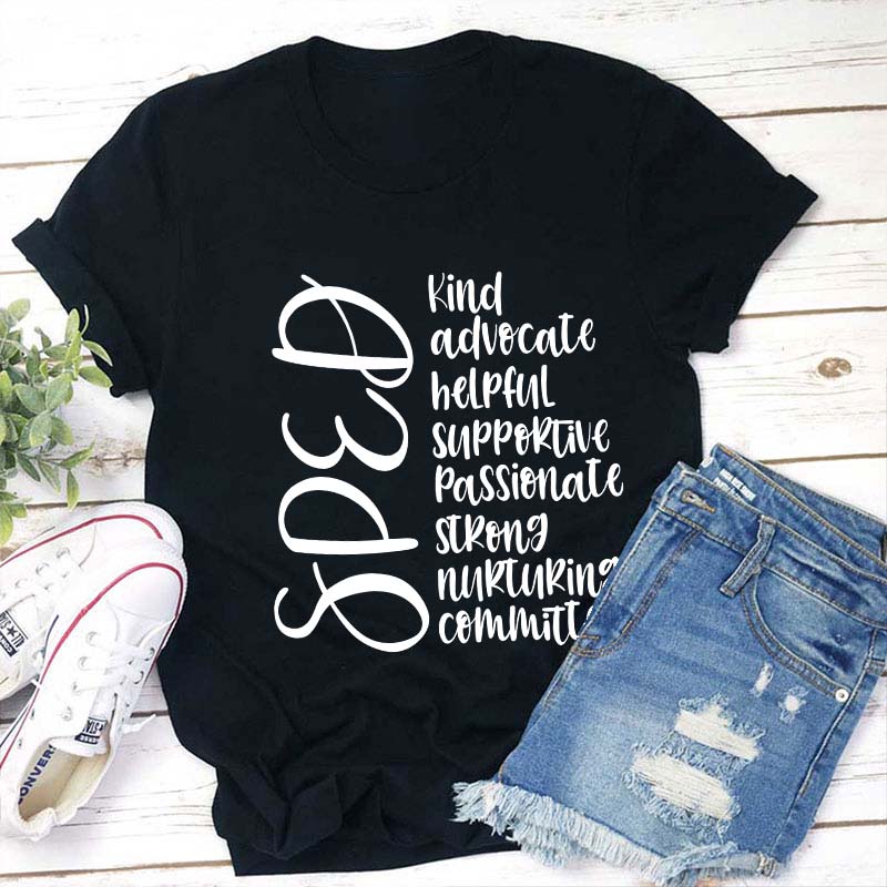 SPED Kind Advocate Helpful Teacher T-Shirt