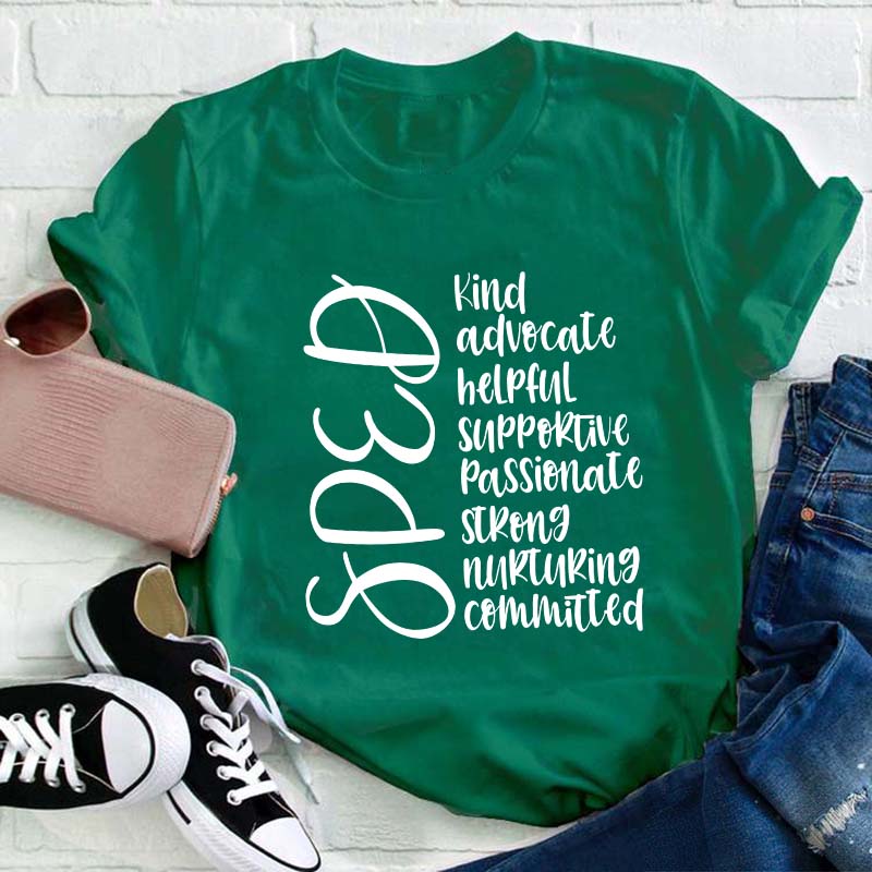 SPED Kind Advocate Helpful Teacher T-Shirt