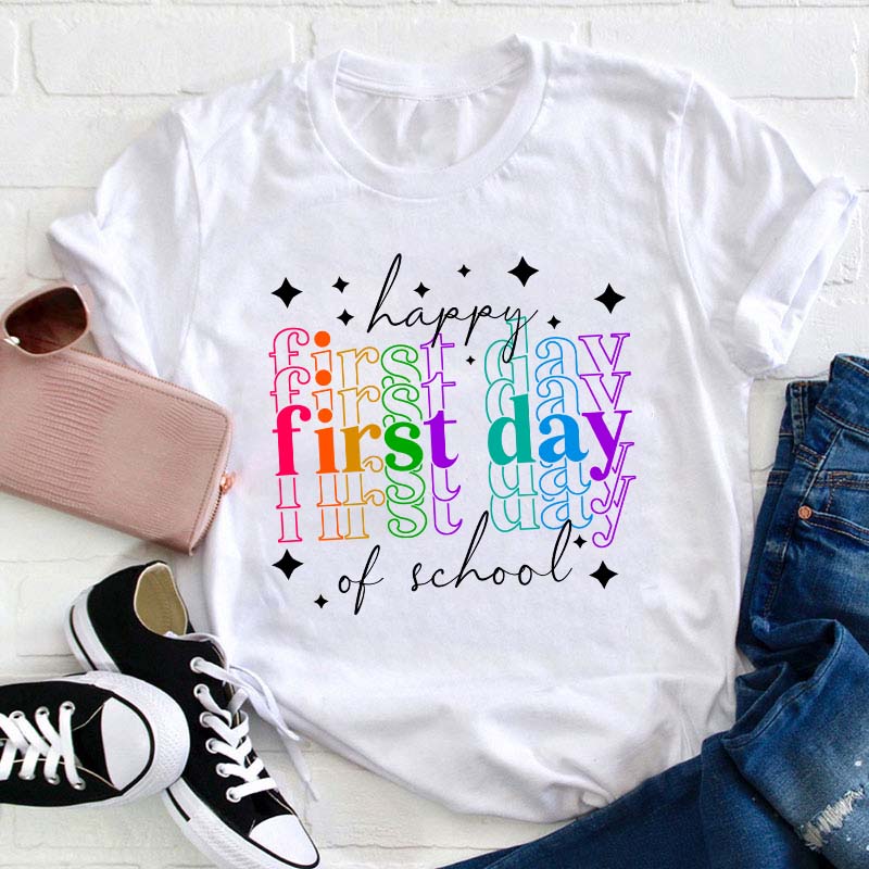 Colourful Happy First Day Of School Teacher T-Shirt