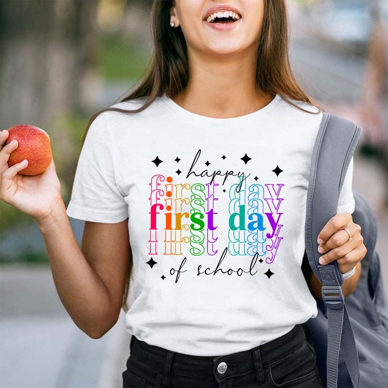 Colourful Happy First Day Of School Teacher T-Shirt