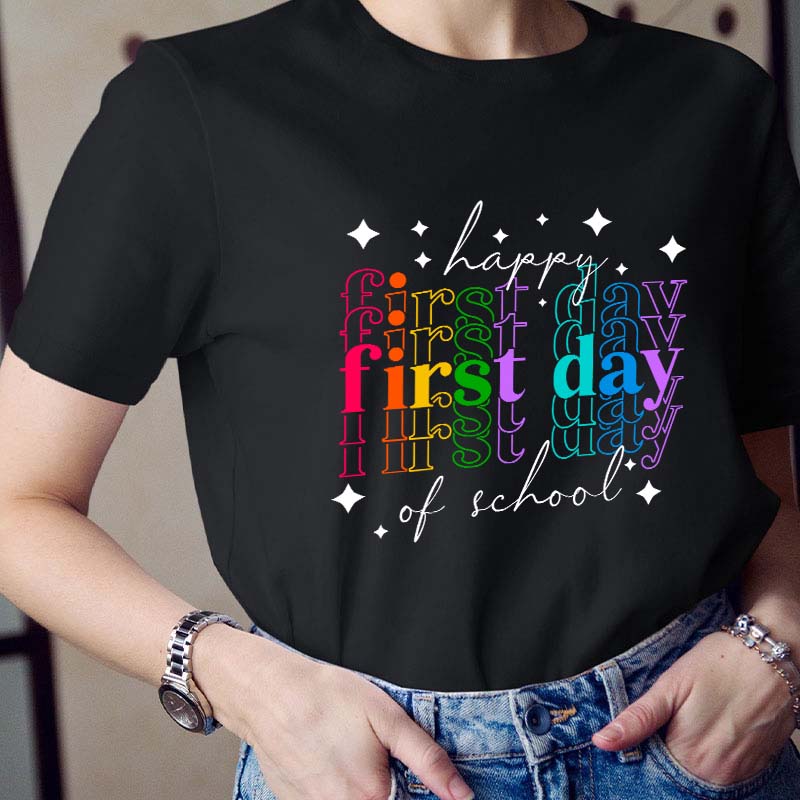 Colourful Happy First Day Of School Teacher T-Shirt