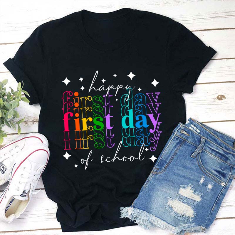 Colourful Happy First Day Of School Teacher T-Shirt