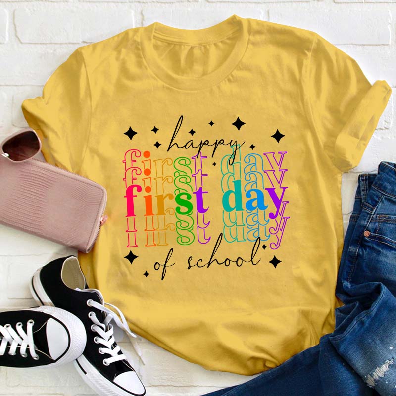 Colourful Happy First Day Of School Teacher T-Shirt