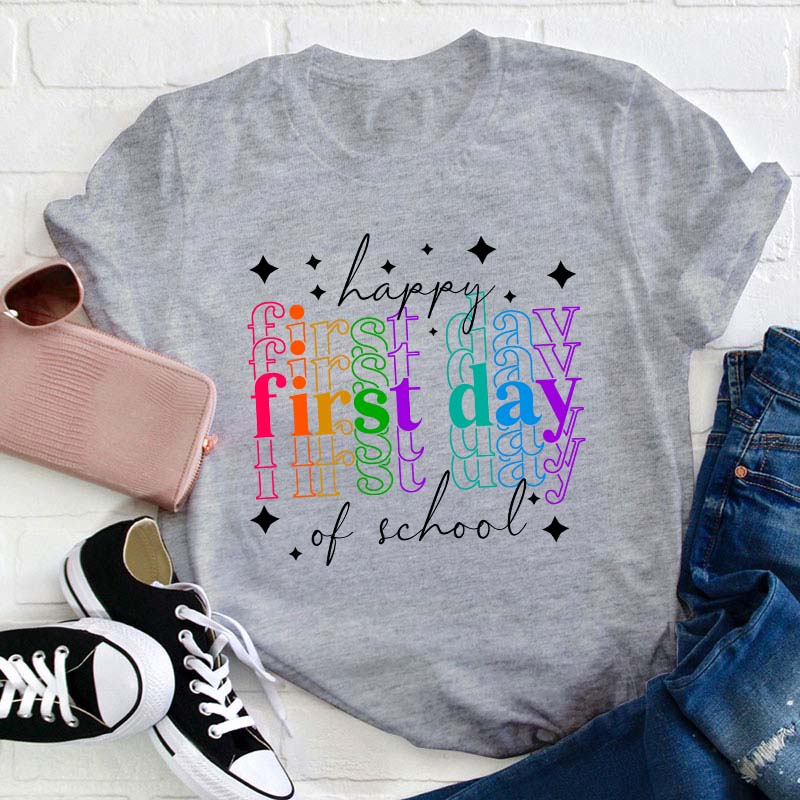 Colourful Happy First Day Of School Teacher T-Shirt
