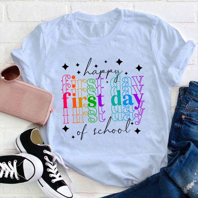 Colourful Happy First Day Of School Teacher T-Shirt