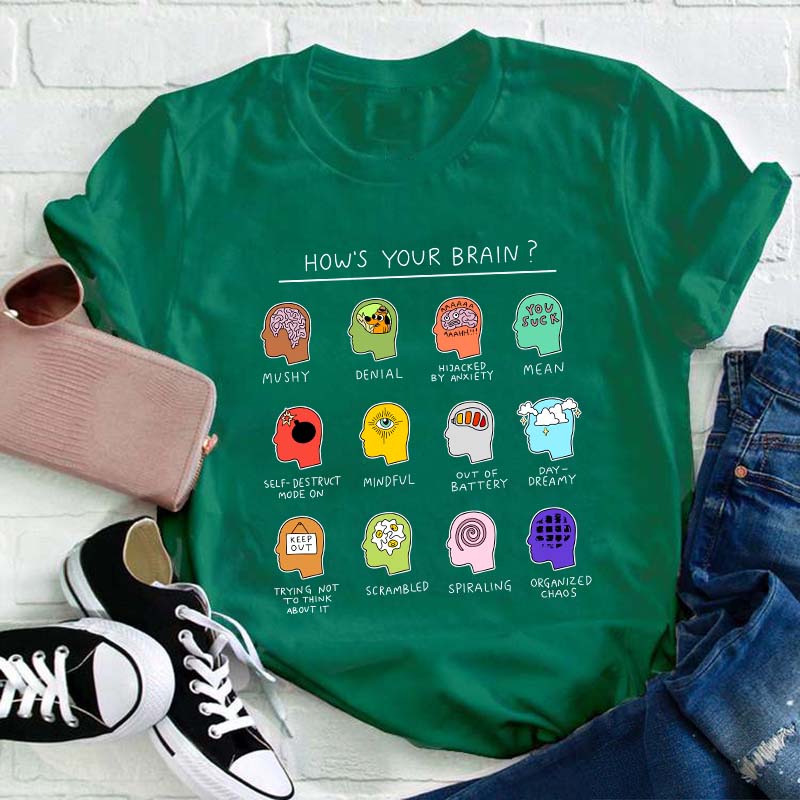 How's Your Brain Teacher T-Shirt
