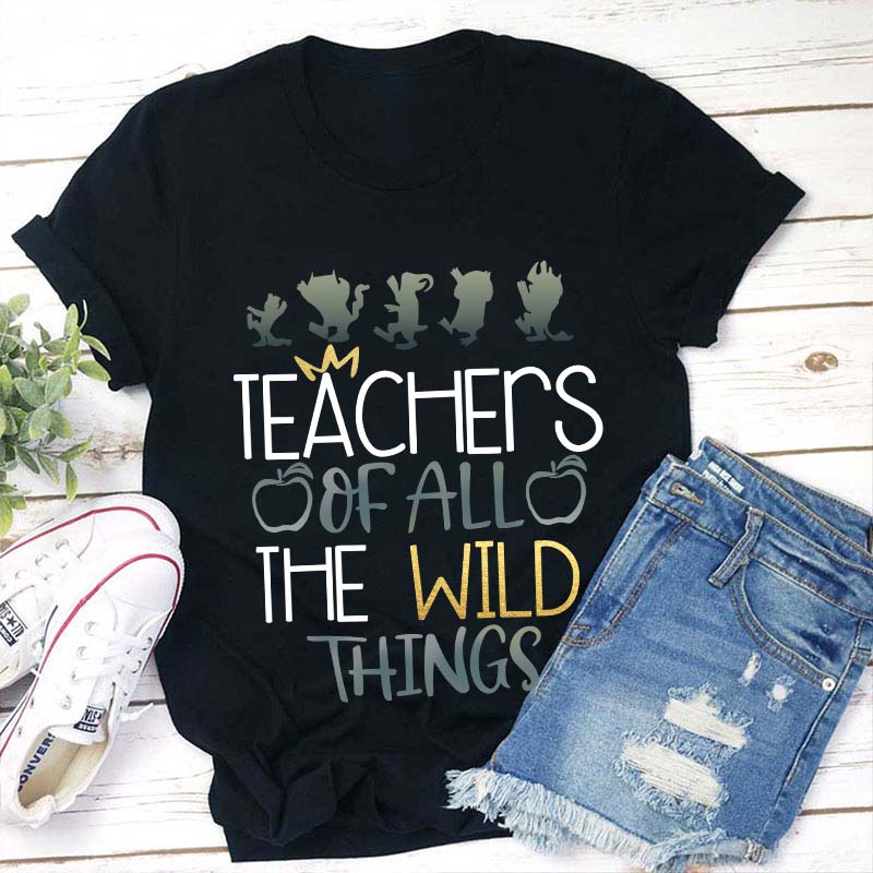 LatestTeachers Of All The Wild Things T-Shirt for Sale-Teachersgram