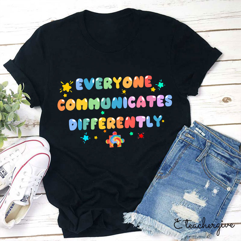 Everyone Communicates Differently Colored Puzzle Teacher T-Shirt