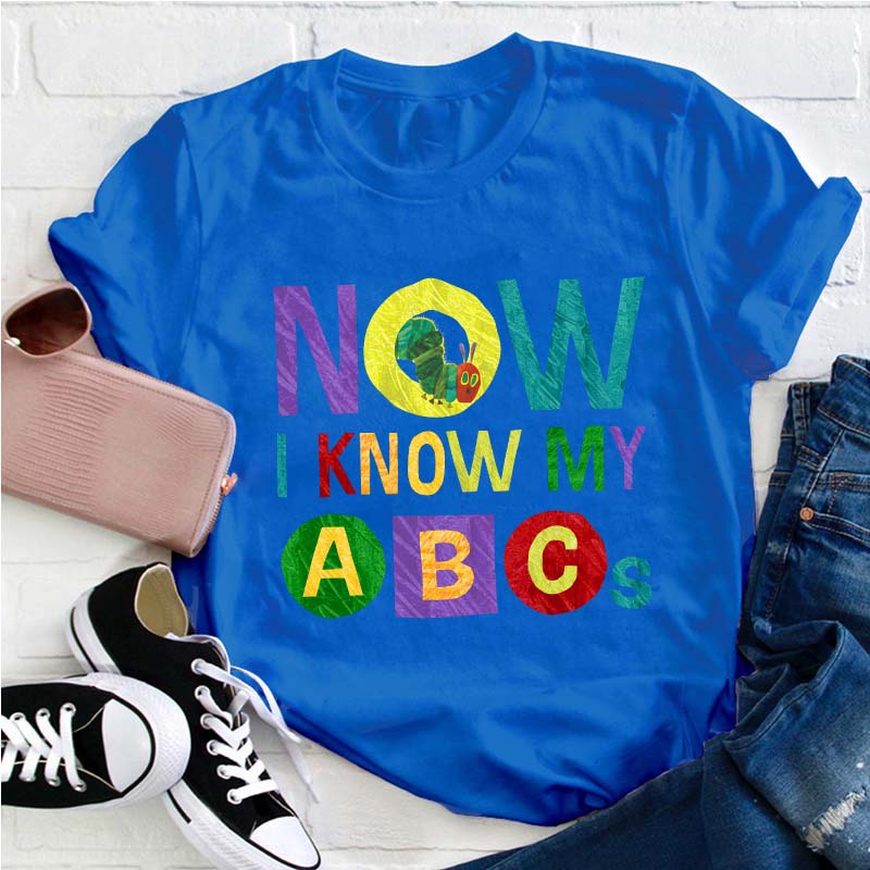 Now I Know My ABCs Teacher T-Shirt