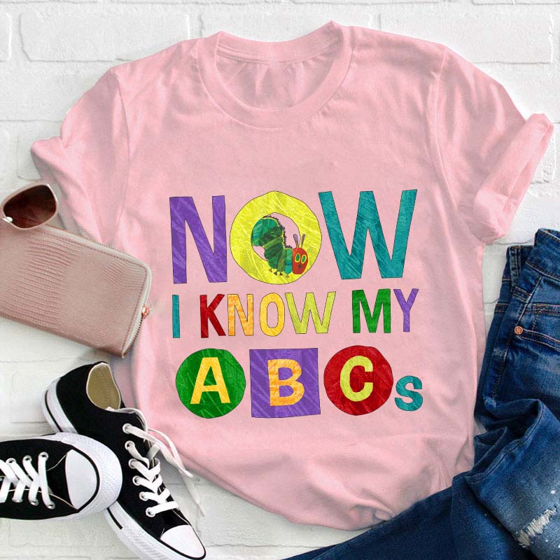 Now I Know My ABCs Teacher T-Shirt