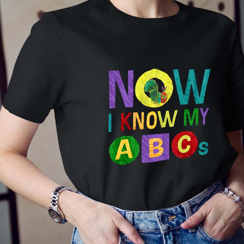 Now I Know My ABCs Teacher T-Shirt