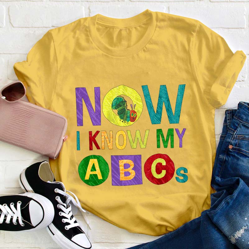 Now I Know My ABCs Teacher T-Shirt