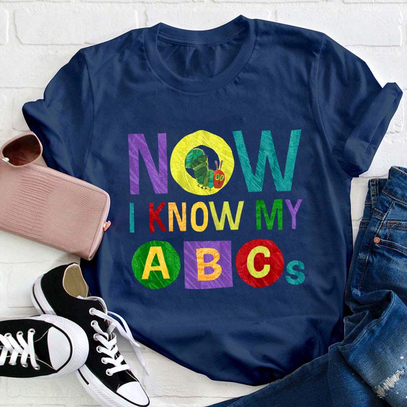 Now I Know My ABCs Teacher T-Shirt
