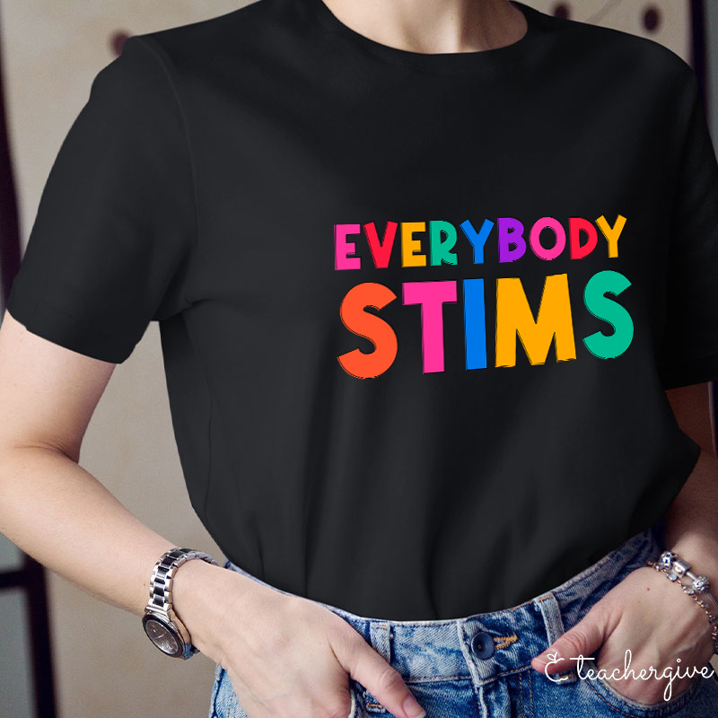 Everybody Stims Teacher T-Shirt