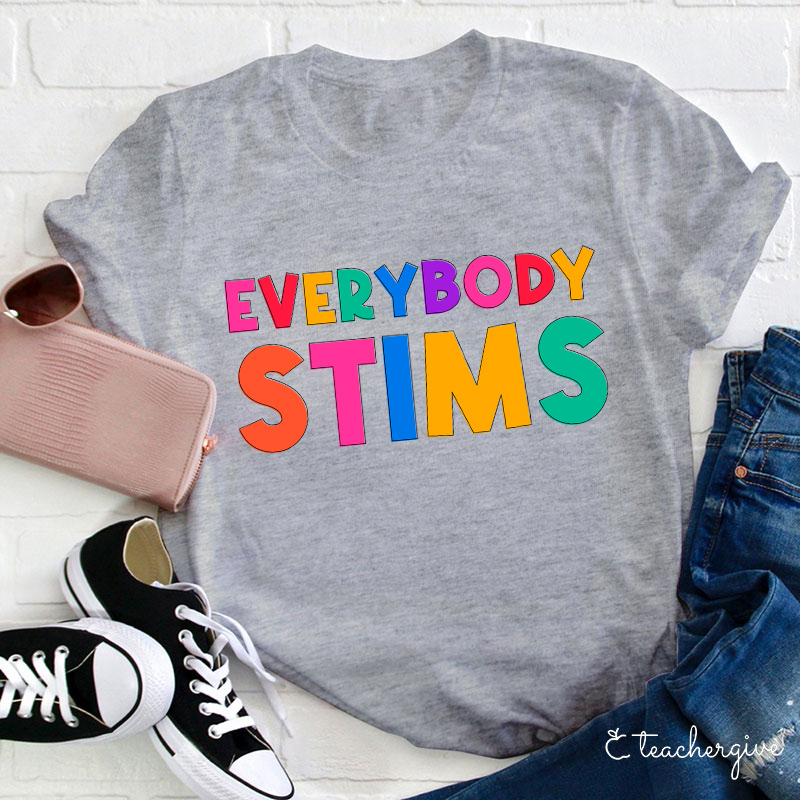 Everybody Stims Teacher T-Shirt