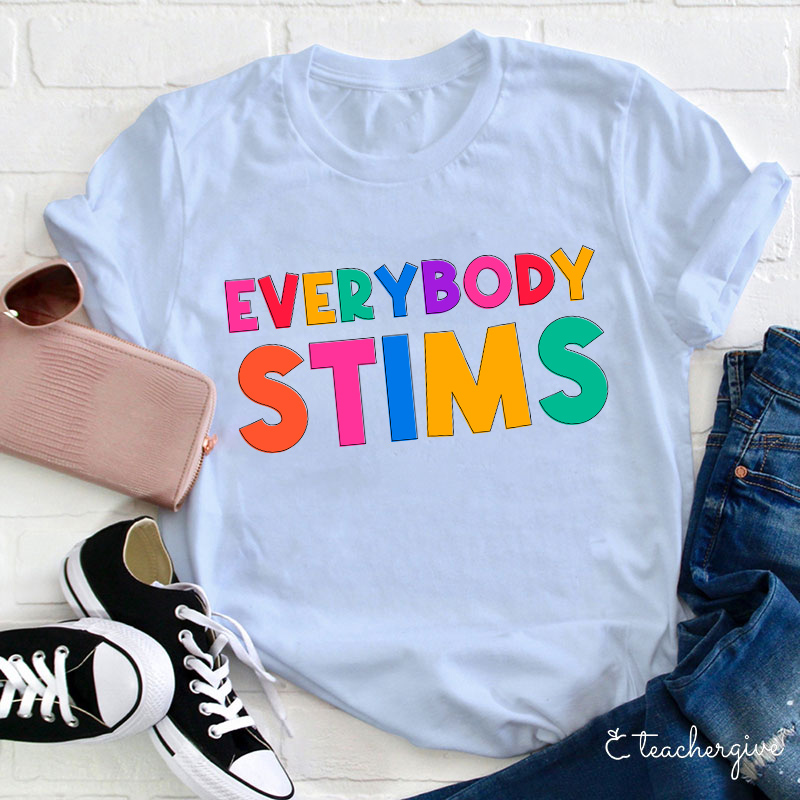 Everybody Stims Teacher T-Shirt