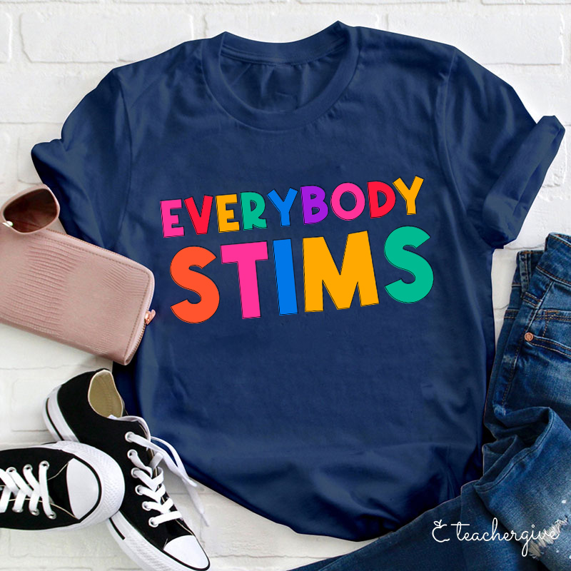Everybody Stims Teacher T-Shirt