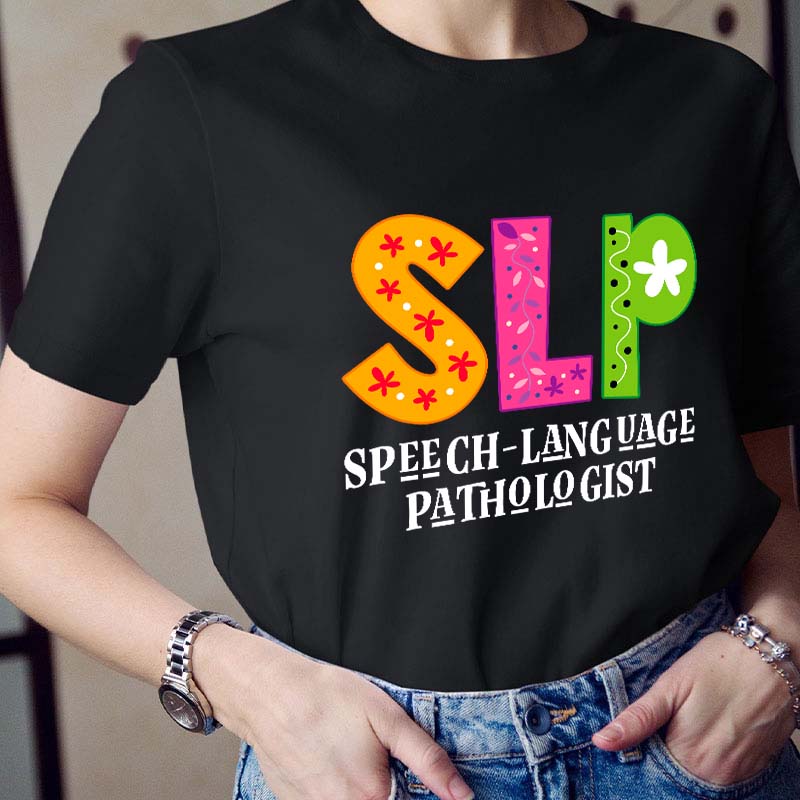 SLP Speech Language Pathologist Teacher T-Shirt