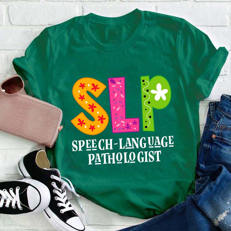 SLP Speech Language Pathologist Teacher T-Shirt