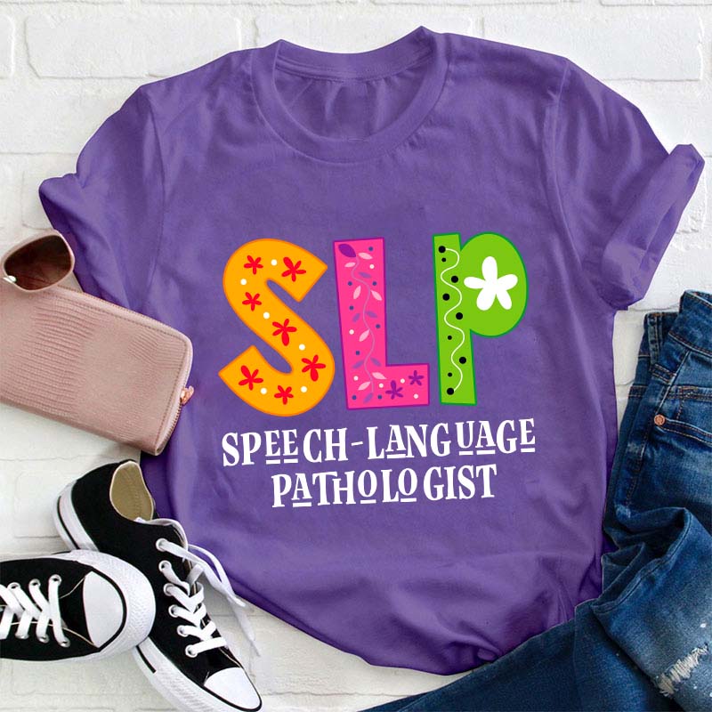 SLP Speech Language Pathologist Teacher T-Shirt