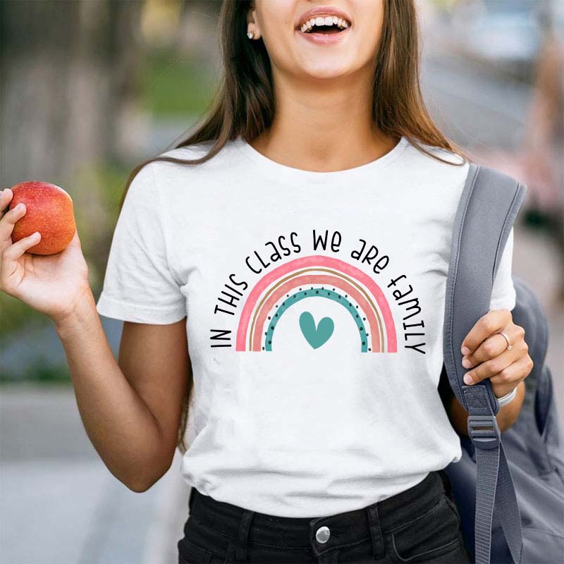 In This Class We Are Family Teacher T-Shirt
