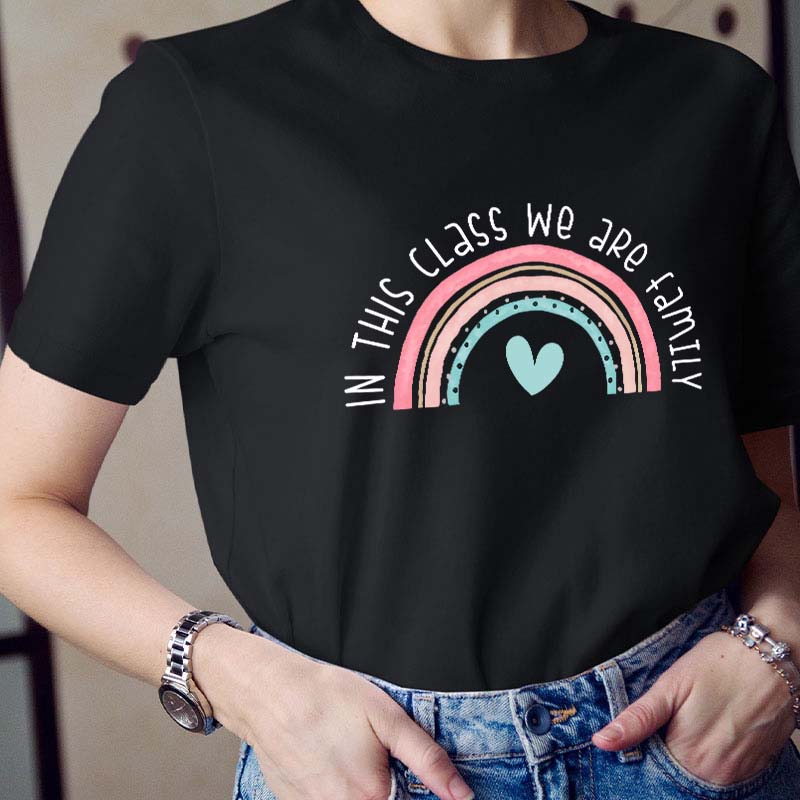 In This Class We Are Family Teacher T-Shirt