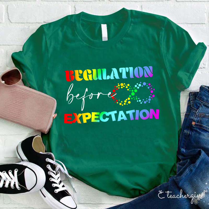 Autism Regulation Before Expectation Teacher T-Shirt