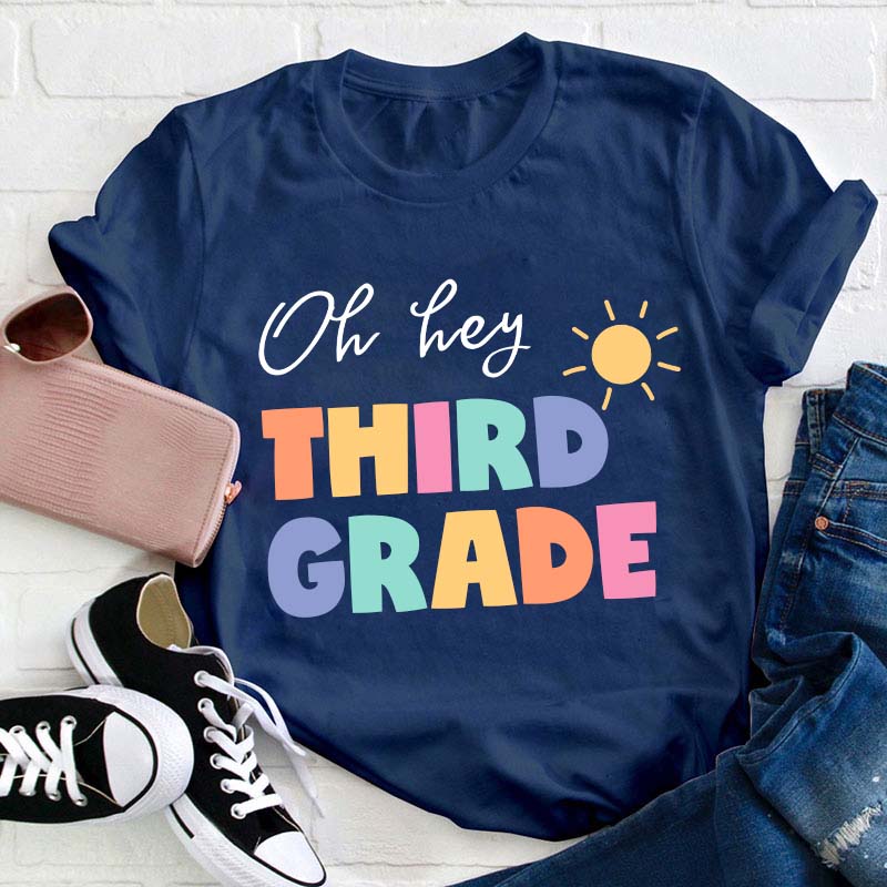 Personalized Grade Oh Hey First Grade Teacher T-Shirt