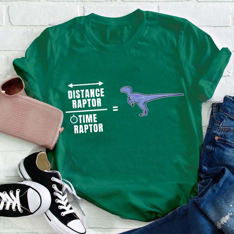 Distance Raptor Time Raptor Teacher T-Shirt