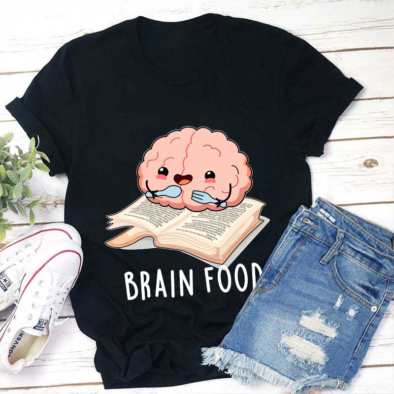 Brain Food Reading Teacher T-Shirt