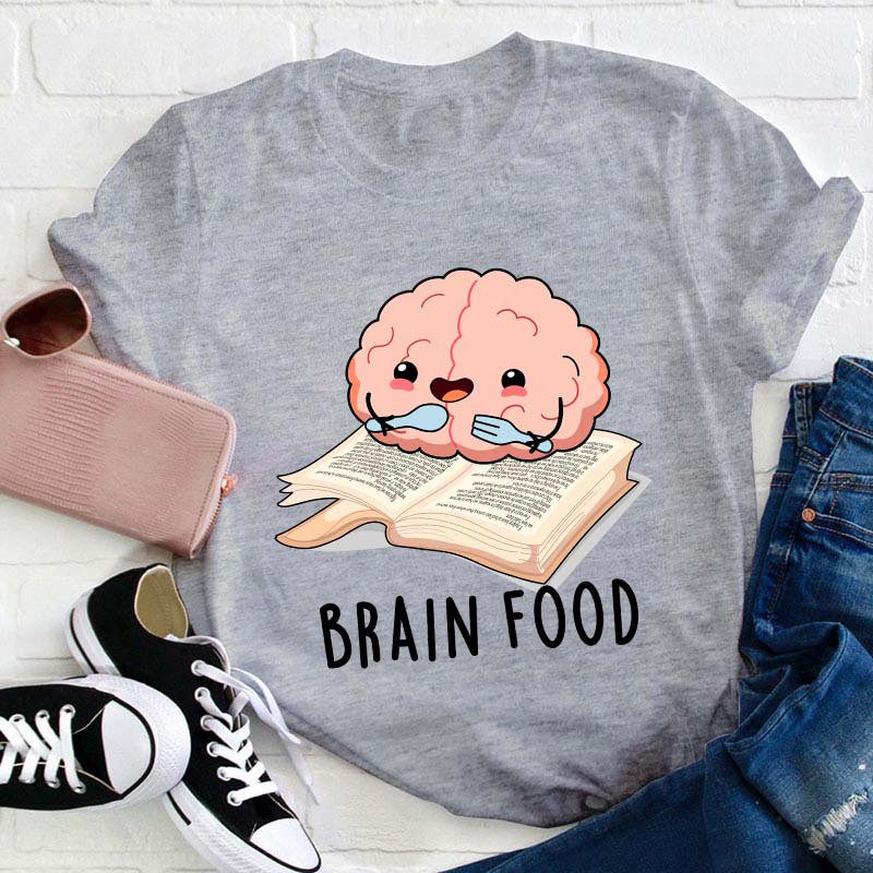 Brain Food Reading Teacher T-Shirt